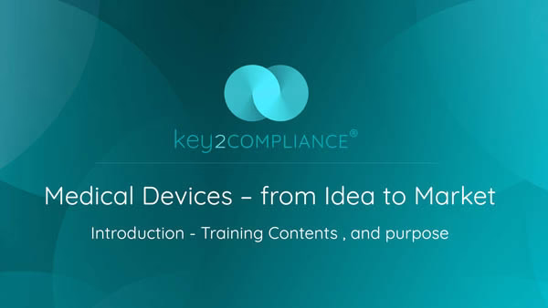 Medical Devices from idea to market -Intro - Training contents and purpose